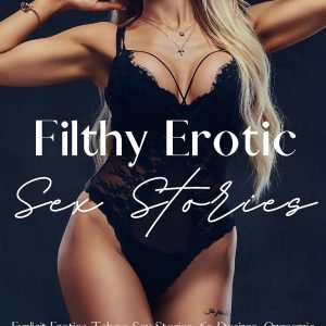 filthy-erotic-sex stories