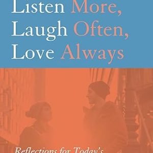 listen-more-laugh-often-love-always-reflections-church-councils