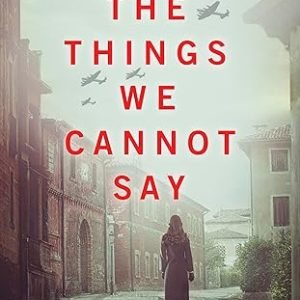 the-things-we-cannot-say-wwii-novel-kelly-rimmer