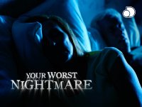 Your Worst Nightmare