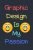 Graphic Design Is My Passion Notebook