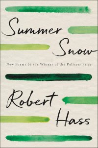 Summer Snow Robert Hass